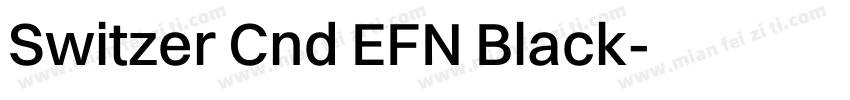 Switzer Cnd EFN Black字体转换